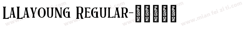 LaLayoung Regular字体转换